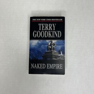 Naked Empire : Book Eight of the Sword of Truth by Terry Goodkind (2004, Mass...